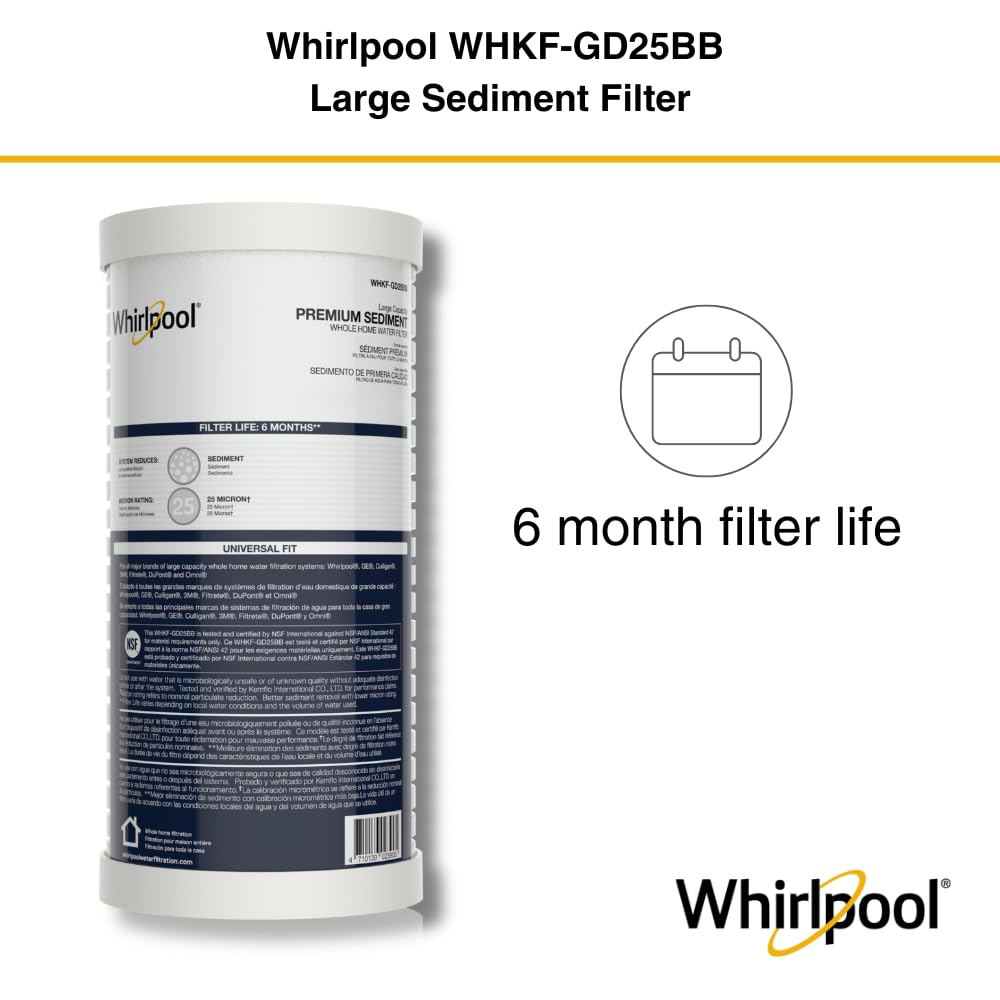 Whirlpool 10" x 4.5" Whole House Large Capacity Sediment Filter WHKF-GD25BB, NSF Certified 25 Micron Filtration, 6-Month Life, Replacement Cartridge Fits Most Home Standard Filter Housings