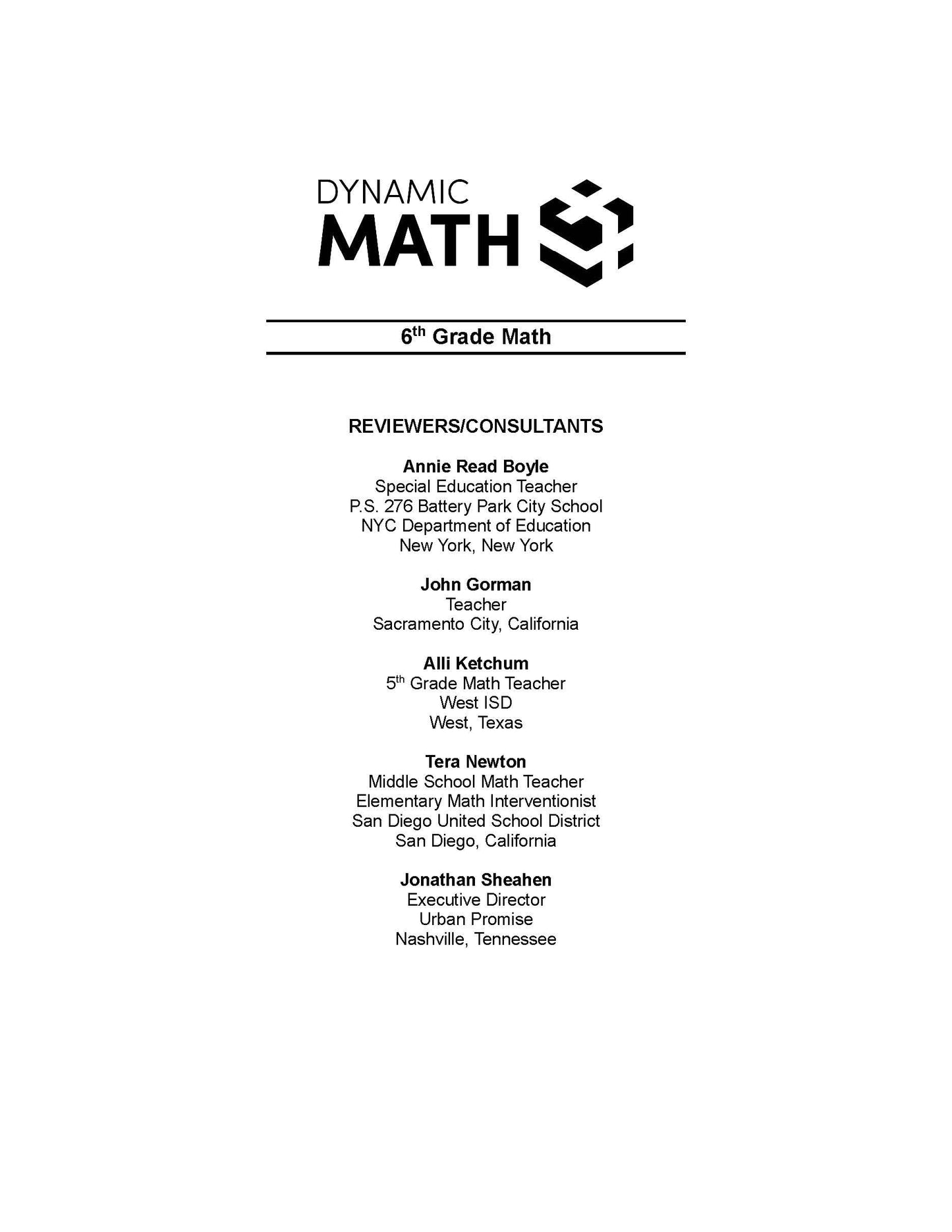 The Dynamic Math Workbook & Study Guide Covers the Complete 6th Grade Math Curriculum, US State Standards Edition! Written by teachers, and featuring 100’s of examples and practice questions!