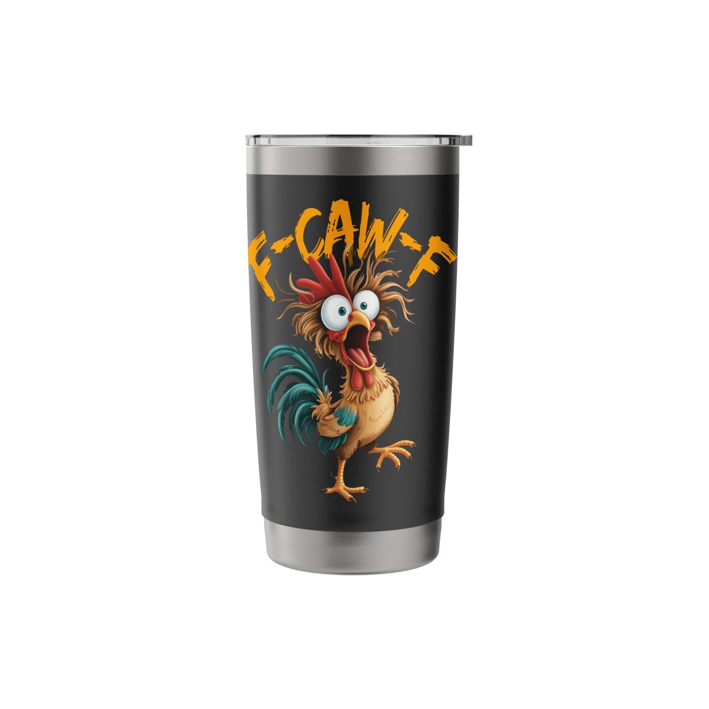 F-Caw-F Funny Chicken Humor F-Caw-F Quote Rooster Meme Stainless Steel Insulated Tumbler