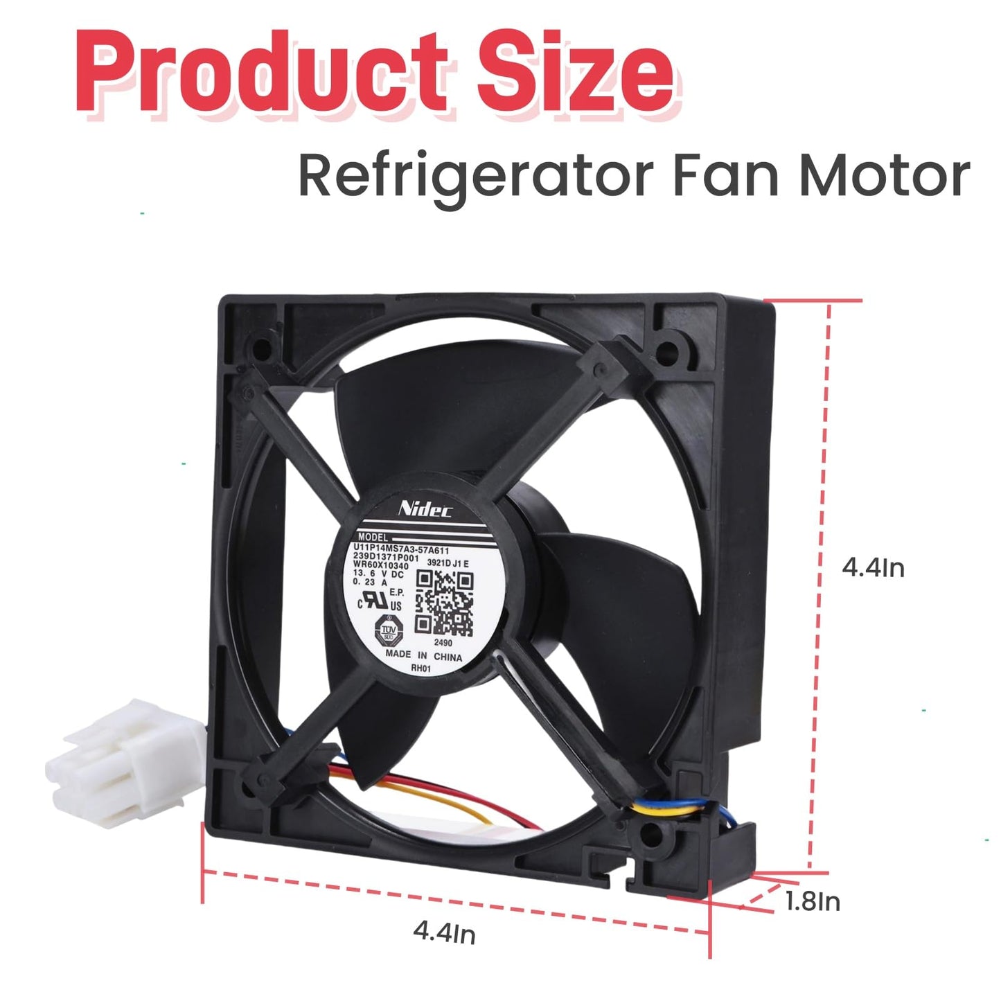 WR60X10340 Refrigerator Freezer Evaporator Fan Motor Fit for GE Refrigerator U11P14MS7A3-57A611 239D1371P001 Replaces AP6891698 PS12727431 EAP12727431 4931166 DC13.6V 0.23A Size: 4.4 x 4.4 Inch