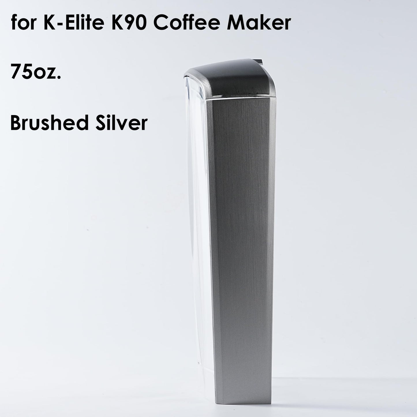 Replacement Water Reservoir + Filter Holder, Compatible with Keurig K-Elite K90 Coffeemaker, 75oz, Brushed Silver