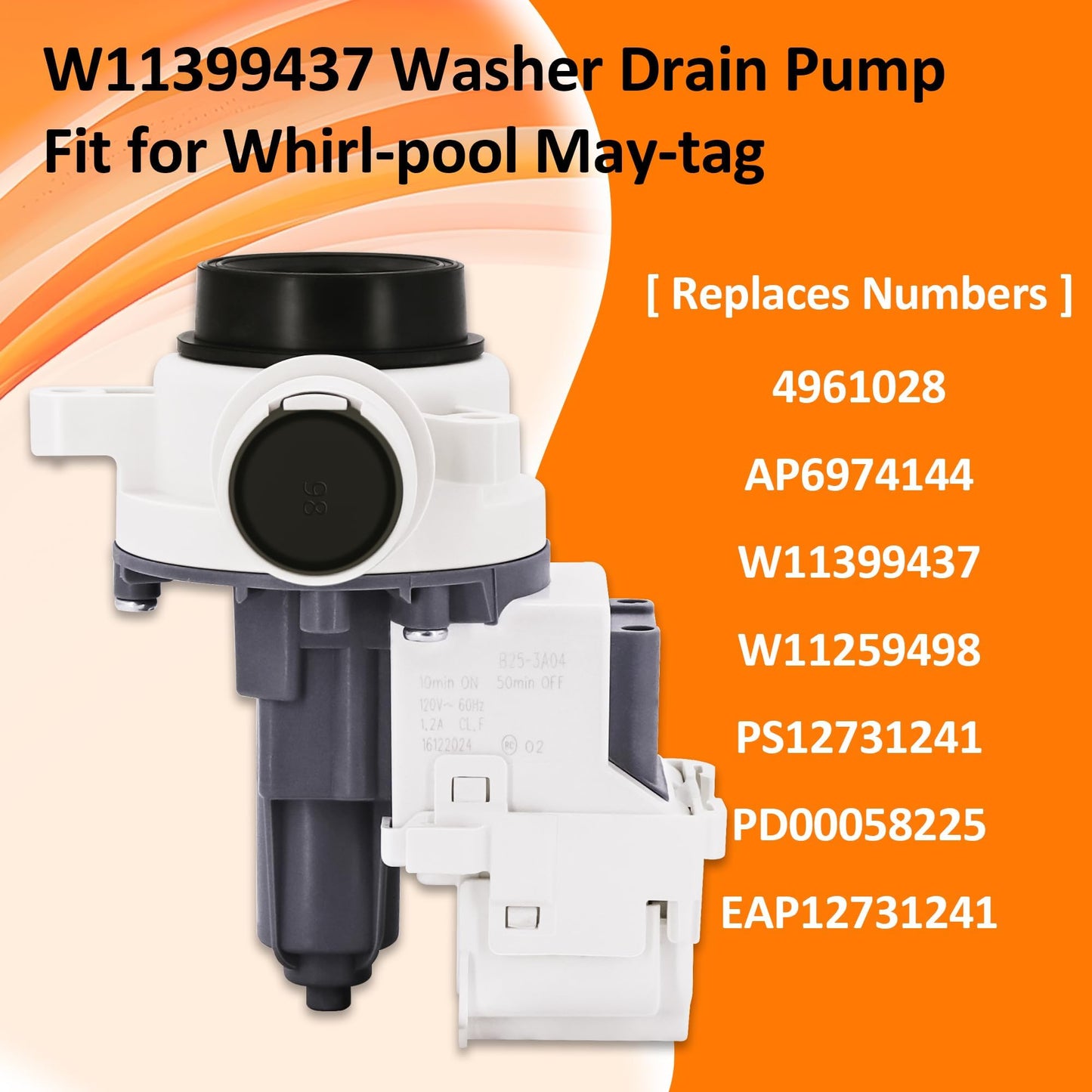 WTW5057LW0 WTW5105HC2 B25-3A04 W11399437 W11259498 Washer Drain Pump Replaces 4961028 AP6974144 PS12731241 EAP12731241 Fit for May-tag Whirl-pool Washing Machines