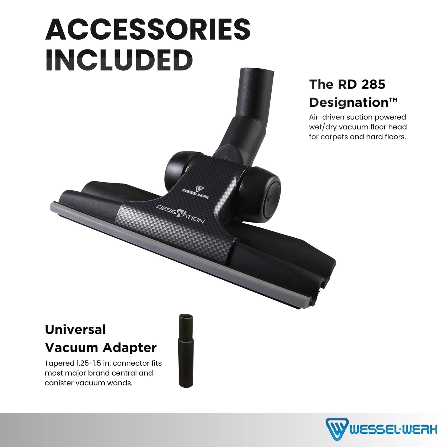 Wessel-Werk RD 285 Designation™ Universal Vacuum Floor Brush Attachment — Ultra-Thin Dual-Surface Nozzle with Edge-to-Edge Cleaning & 1.25-1.5 in. Adapter (Designation™ Universal Nozzle)