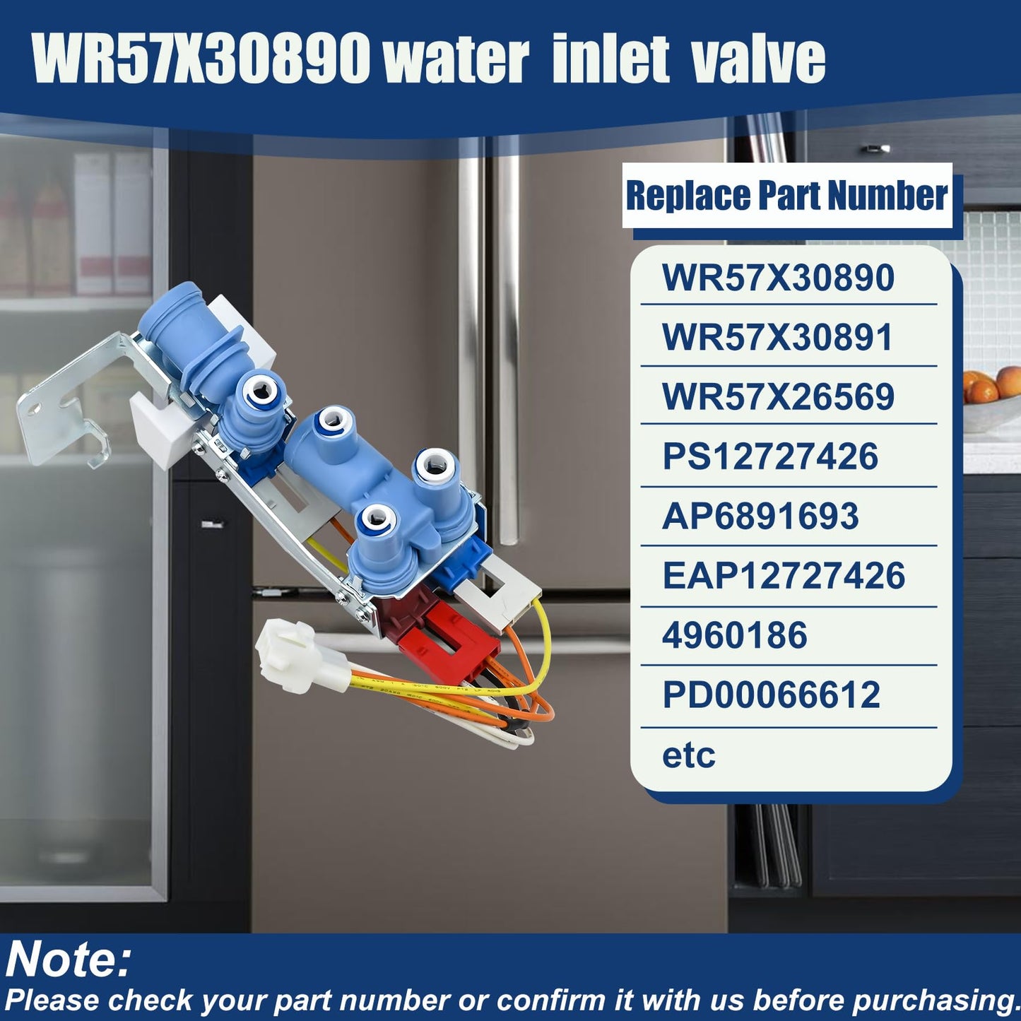 WR57X30890, WR57X30891 Refrigerator Water Inlet Valve Compatible with ge(not all models): GSS25GSHNCSS, GSS25GYPFCFS, GSS25GMHKCES, GNE25JYKGFFS etc. Replaces PS12727426, WR57X26569, AP6891693 etc.
