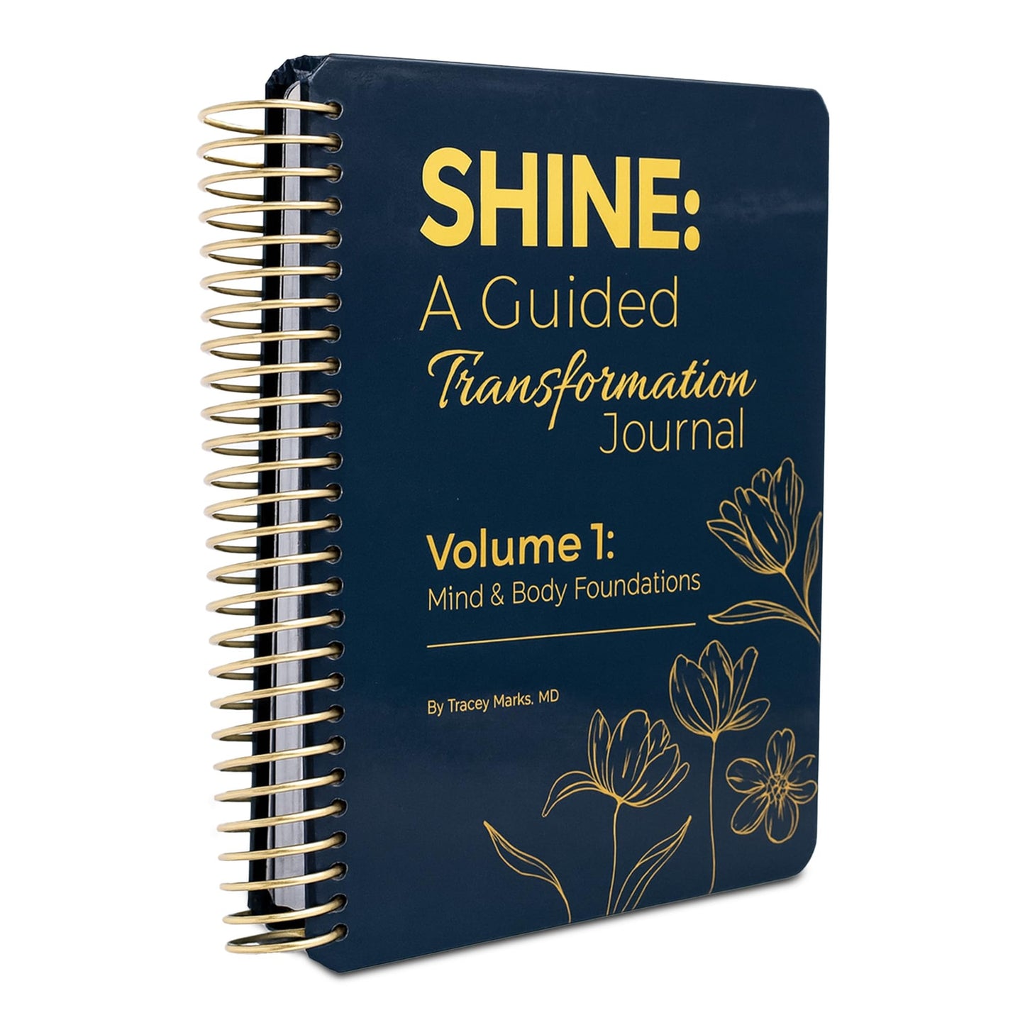 SHINE: A Guided Transformation Journal by Dr. Tracey Marks | 12-Week Mental Health, Gratitude & Self-Care Workbook for Women & Men | Mindset Reframing Prompts, Affirmations, Emotion Wheel | Vol 1