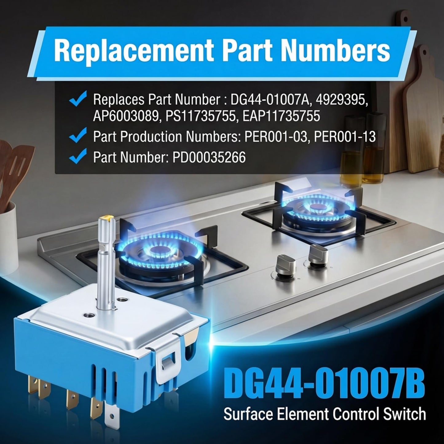 Upgraded DG44-01007B PER001-13T Dual Triple Burner Infinite Switch for Samsung Range Cooktop Surface Element Control, Replaces DG44-01007A PER001-03 PER001-13T 4929395 AP6003098 PS11735755 EAP11735755