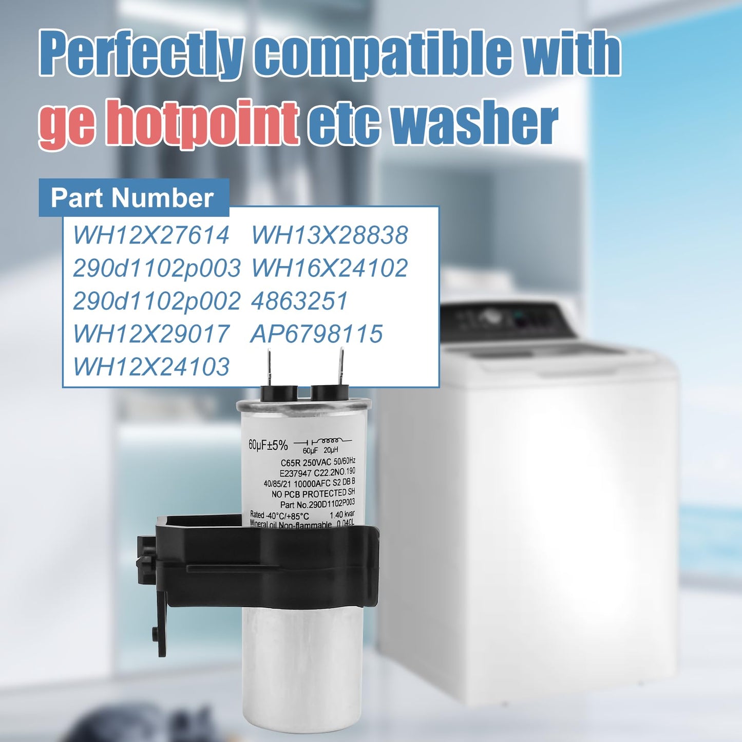 WH12X27614, 290d1102p003 Washer Start Capacitor and Bracket Kit Compatible with ge, hotpoint etc washers (Some Models),Replace Number: WH12X29017, WH12X24103, 290d1102p002, WH13X28838, WH16X24102 etc