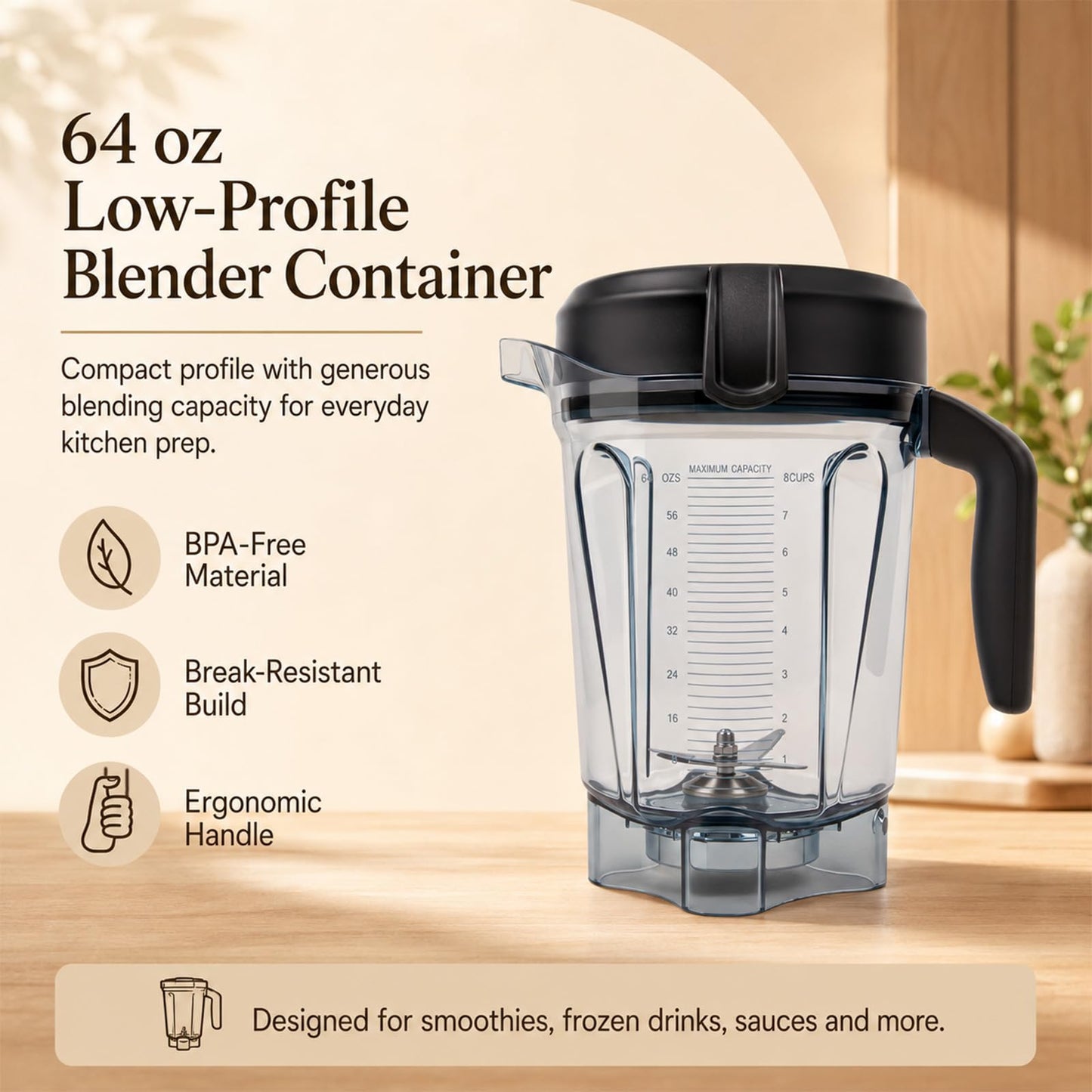 Blender Pitcher 64oz Low-Profile, Compatible with 750, 5200, 5000, 6300, 7500, Vm0102, Vm0103, Vm0197, E310 Classic/Explorian/Commercial Series etc Container Jar Cup
