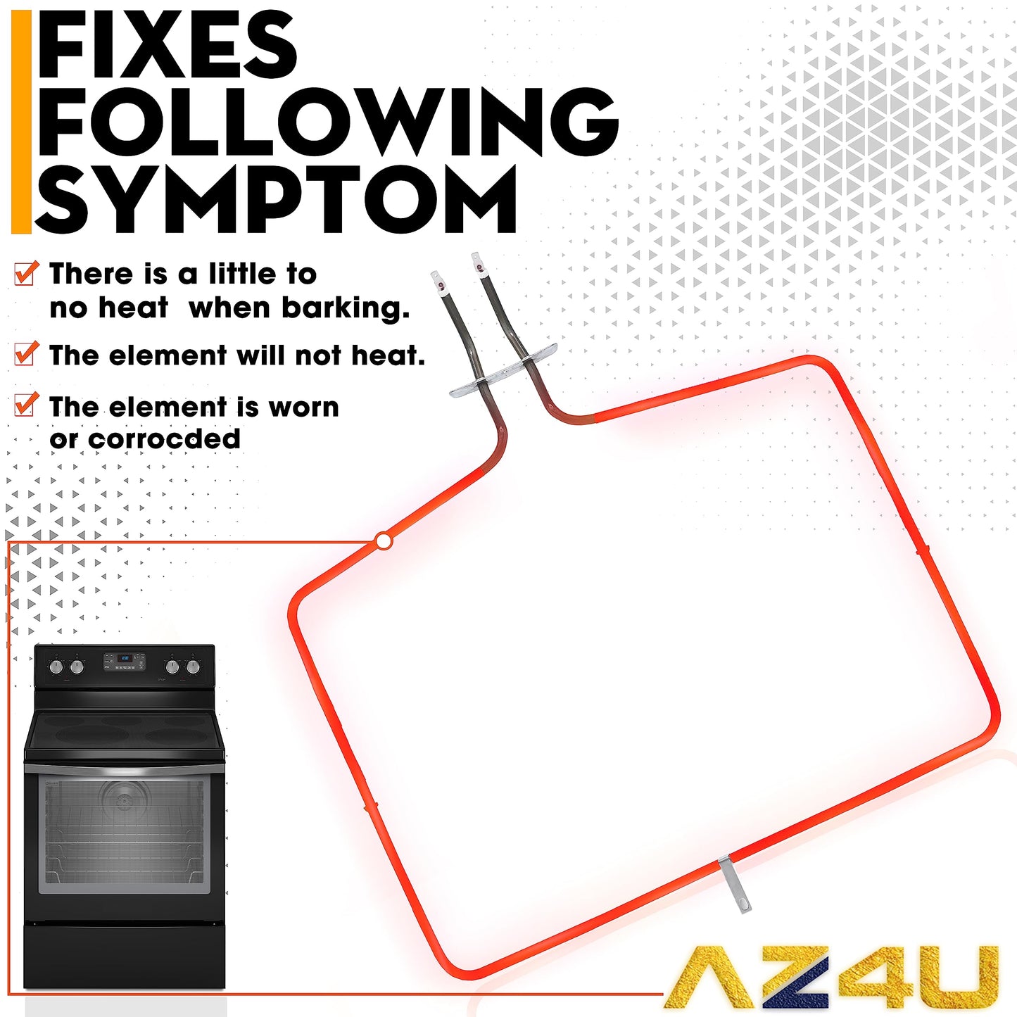 AZ4U Range Oven Bake Element Replaces For Maytag MER8700DS1 MER8674AS0 MER8674AW0 MER8775AB0 MER8680BS0 MER8775AS0 MER8674AB0 MER8880AS0 MER8680BW0 MER8700DE1 MER8880AB0 MER8680BB0 MER8700DS0 Stove
