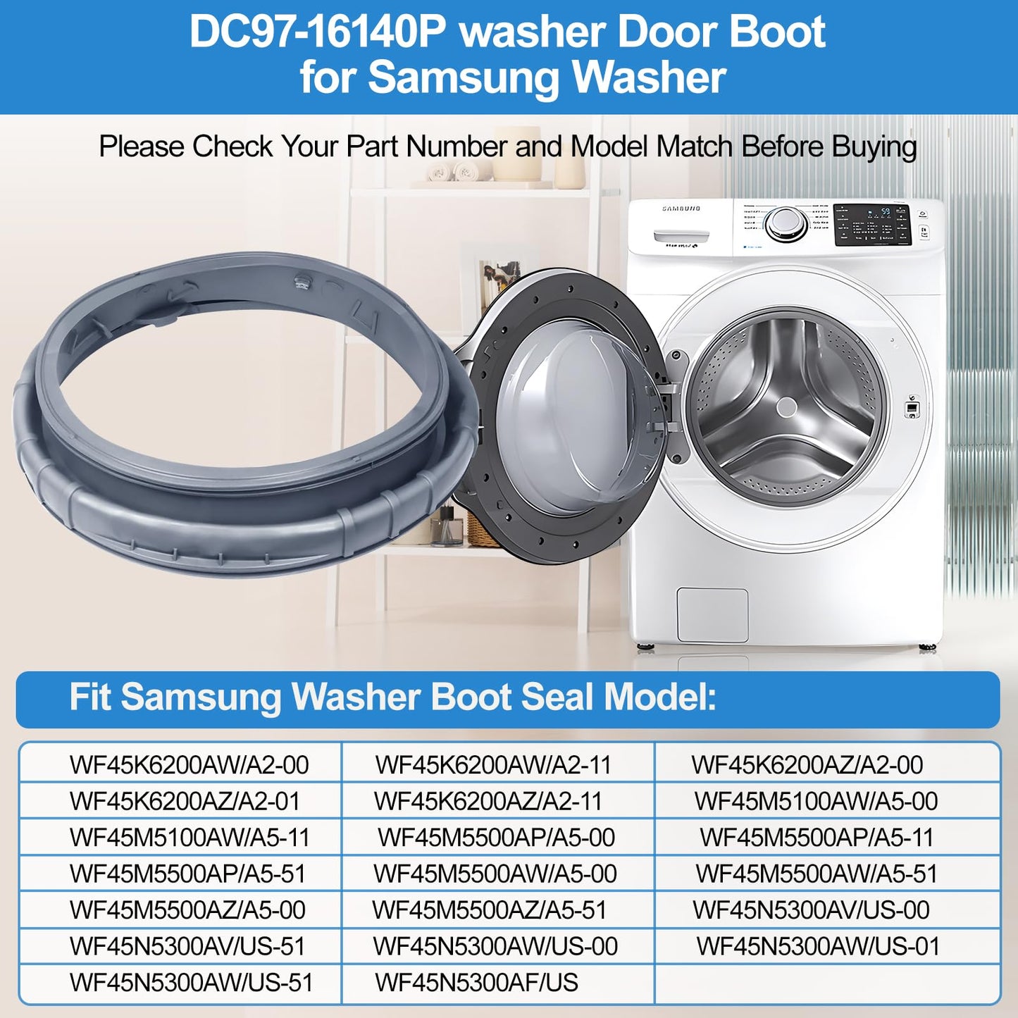 Upgraded DC97-16140P DC97-19755A Washer Door Boot Seal Compatible with Samsung Washing Machine WF45K6200AW WF45K6200AZ WF45M5500AP WF45M5500AZ WF45N5300AW WF45N5300AV Door Seal DC64-02174A DC64-02792A
