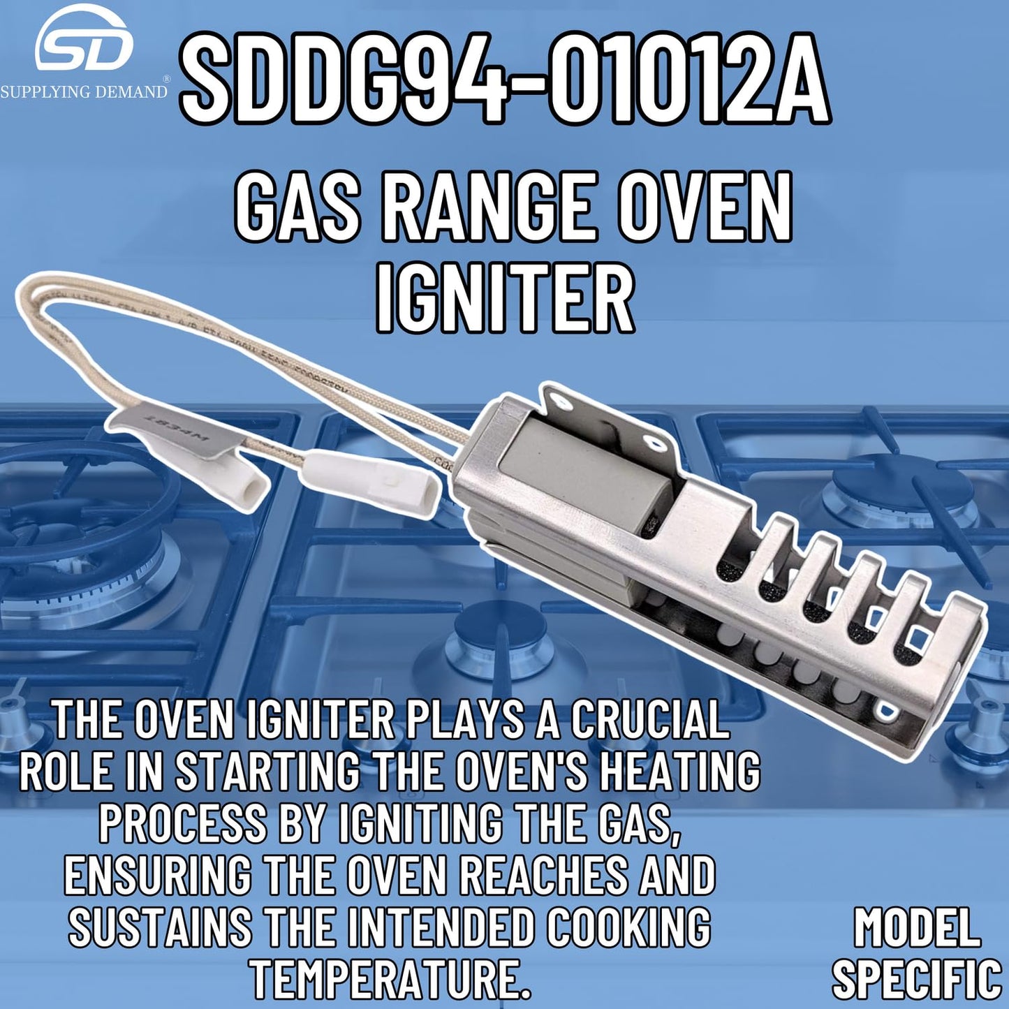 Supplying Demand DG94-01012A 4011538 Gas Range Oven Igniter Replacement Model Specific Not Universal