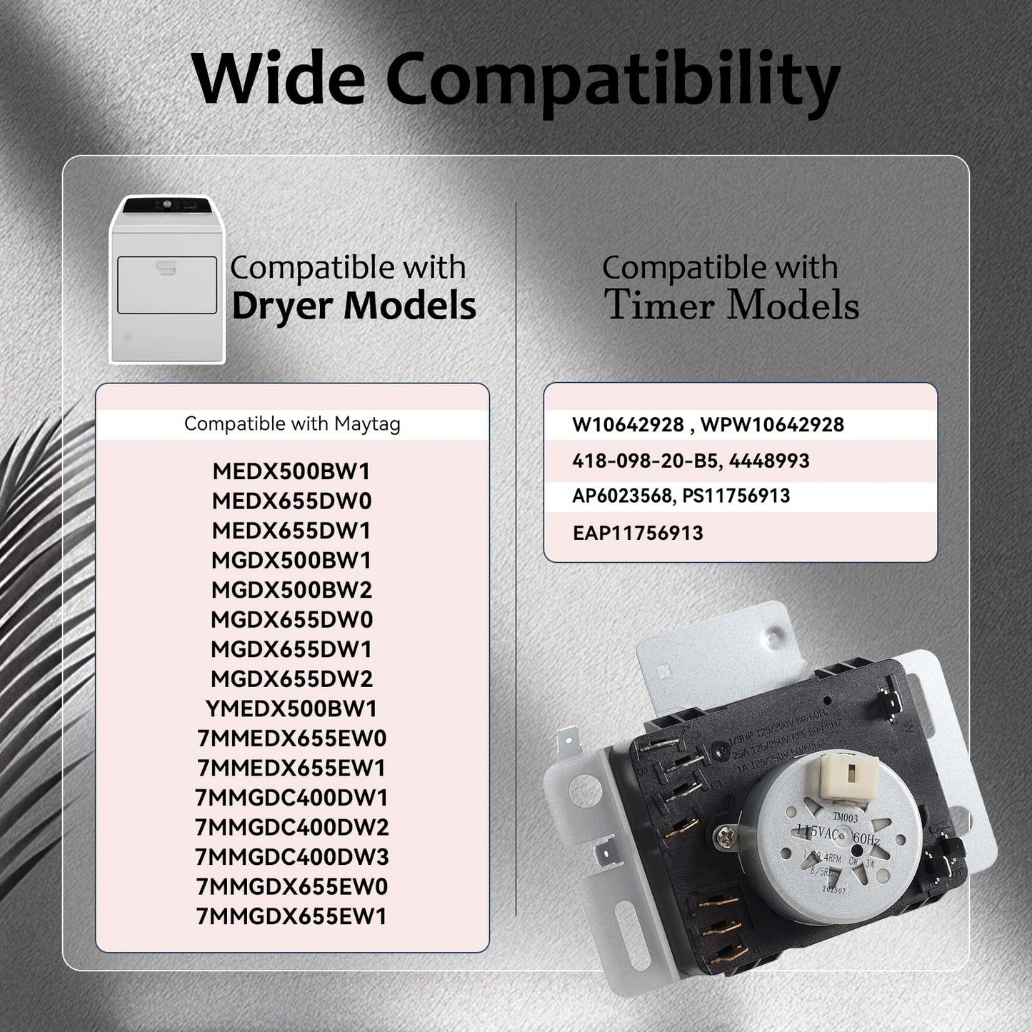W10642928 Dryer Timer Compatible with Maytag 7MMGDC400DW1, MEDX655DW1, MGDX655DW0, MGDX655DW2, WPW10642928 Dryer Timer Replacement for 4448993, PS11756913, AP6023568, 115V AC 60Hz, 2-Year Warranty